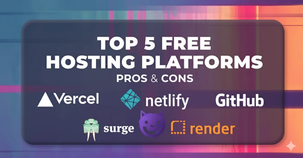 How to Host Your Project for Free: GitHub Pages vs Netlify vs Vercel